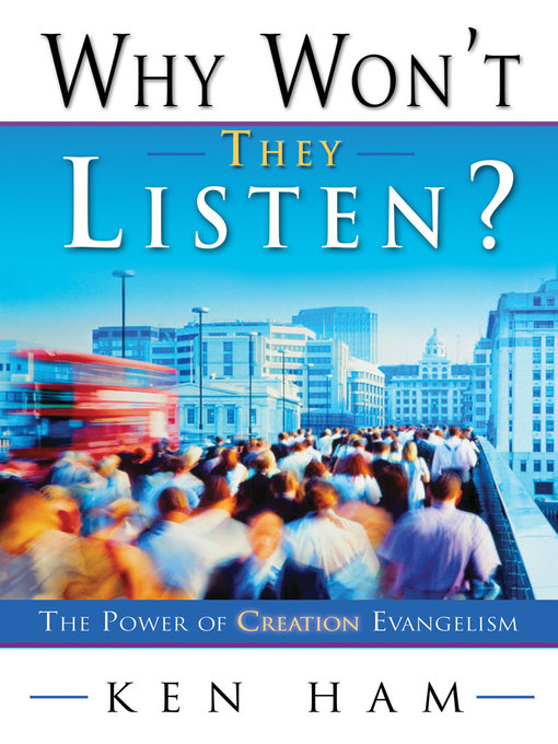 Title details for Why Won't They Listen? by Ken Ham - Available